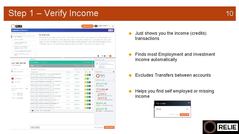 Step 1 – Verify Income 10 Just shows you the income (credits) transactions Finds