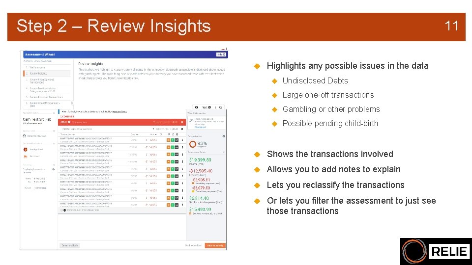 Step 2 – Review Insights 11 Highlights any possible issues in the data Undisclosed