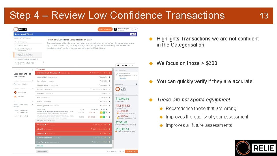 Step 4 – Review Low Confidence Transactions Highlights Transactions we are not confident in