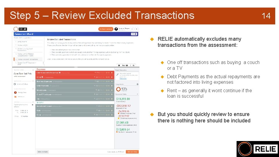 Step 5 – Review Excluded Transactions RELIE automatically excludes many transactions from the assessment: