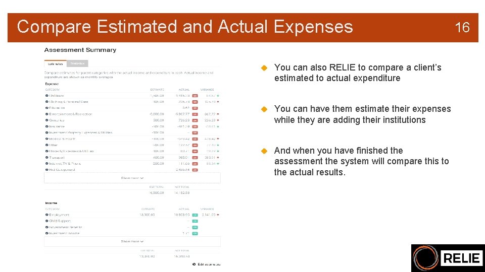 Compare Estimated and Actual Expenses You can also RELIE to compare a client’s estimated