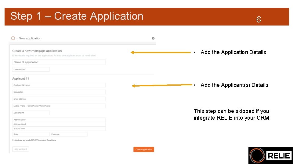 Step 1 – Create Application 6 • Add the Application Details • Add the