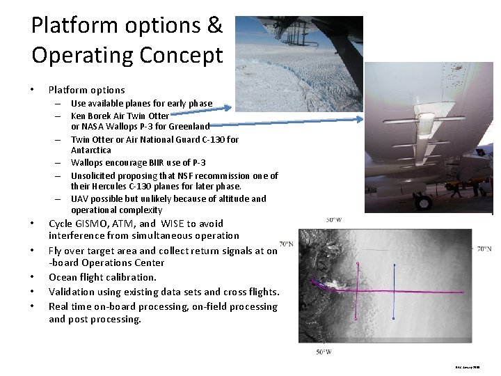Platform options & Operating Concept • Platform options – Use available planes for early