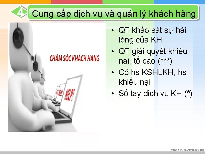 4 Cung cấp dịch vụ và quản lý khách hàng • QT khảo sát