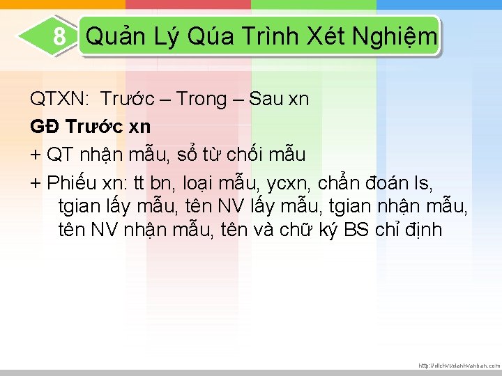 8 Quản Lý Qúa Trình Xét Nghiệm QTXN: Trước – Trong – Sau xn