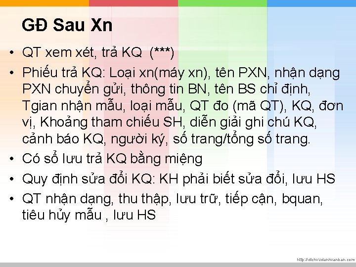 GĐ Sau Xn • QT xem xét, trả KQ (***) • Phiếu trả KQ: