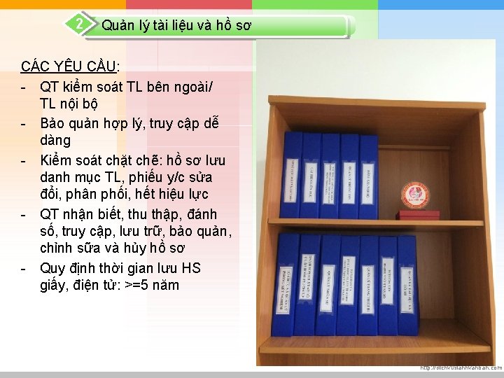 2 Quản lý tài liệu và hồ sơ CÁC YÊU CẦU: - QT kiểm