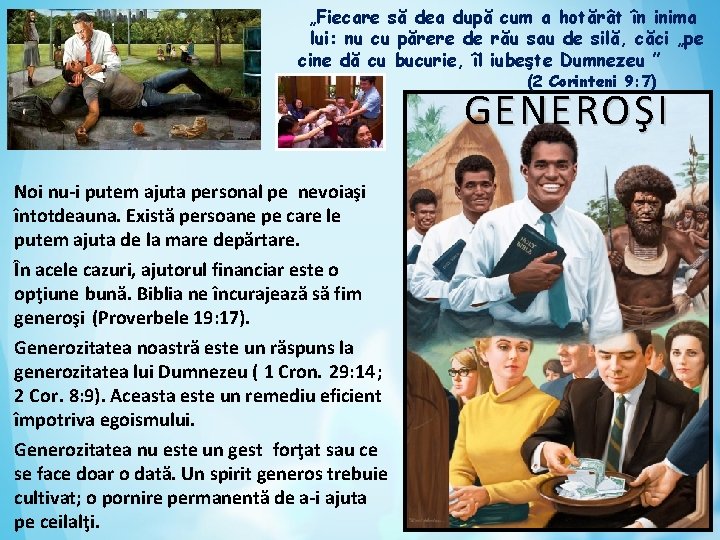 „Fiecare să dea după cum a hotărât în inima lui: nu cu părere de