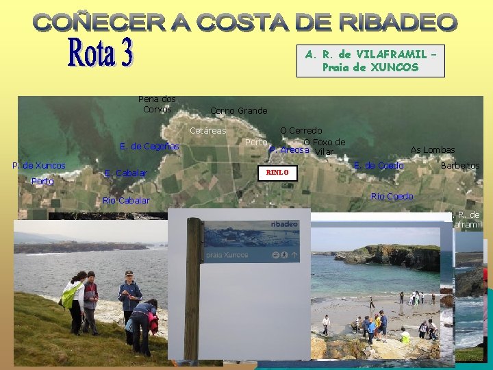 A. R. de VILAFRAMIL – Praia de XUNCOS Pena dos Corvos Corno Grande Cetáreas