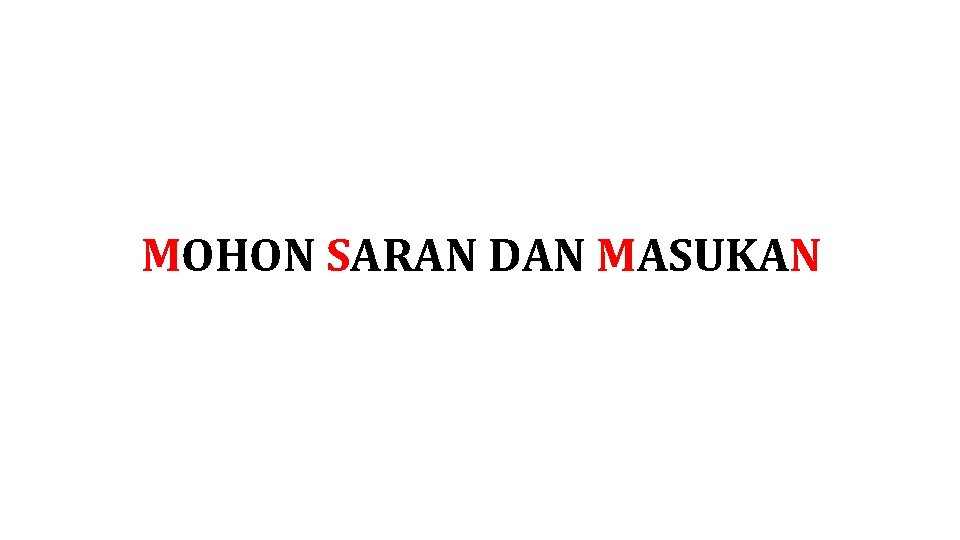 MOHON SARAN DAN MASUKAN 