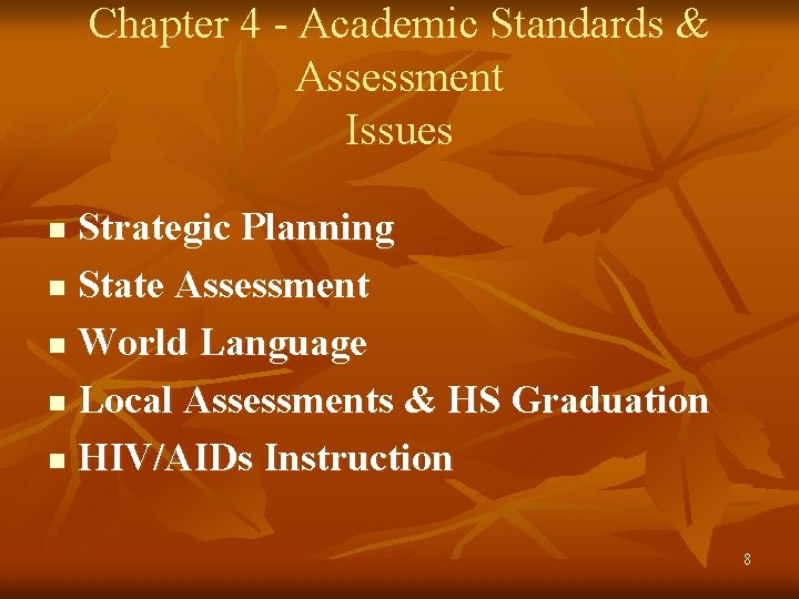 Chapter 4 - Academic Standards & Assessment Issues Strategic Planning n State Assessment n
