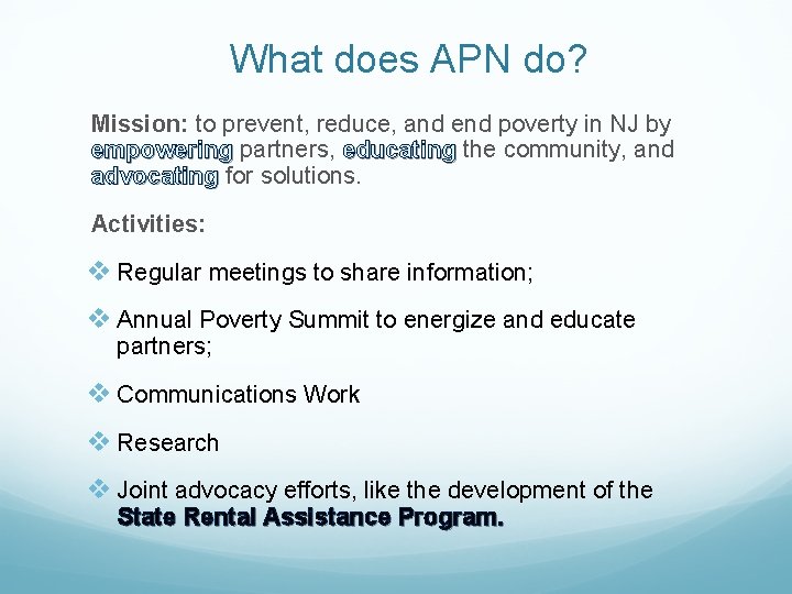 What does APN do? Mission: to prevent, reduce, and end poverty in NJ by