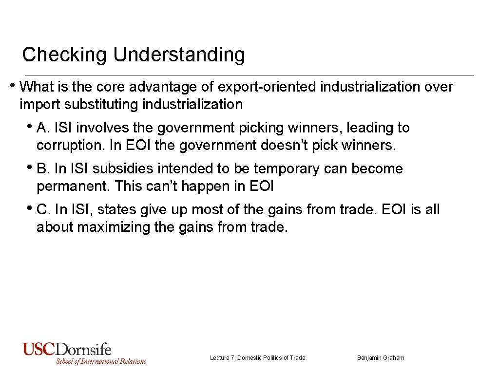 Checking Understanding • What is the core advantage of export-oriented industrialization over import substituting