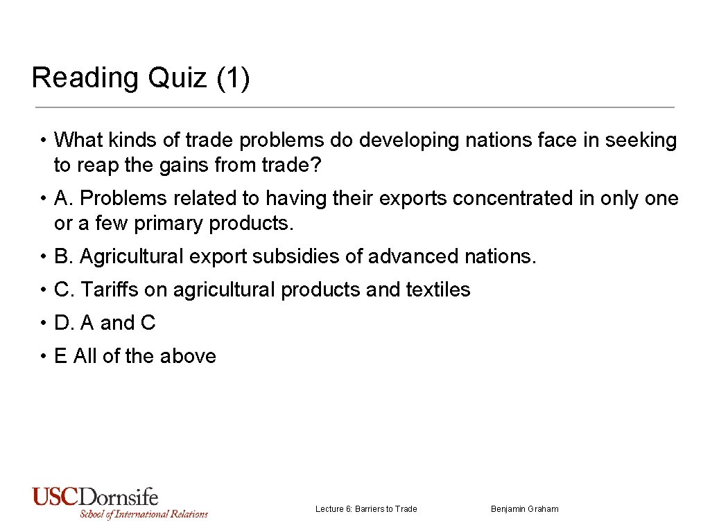 Reading Quiz (1) • What kinds of trade problems do developing nations face in