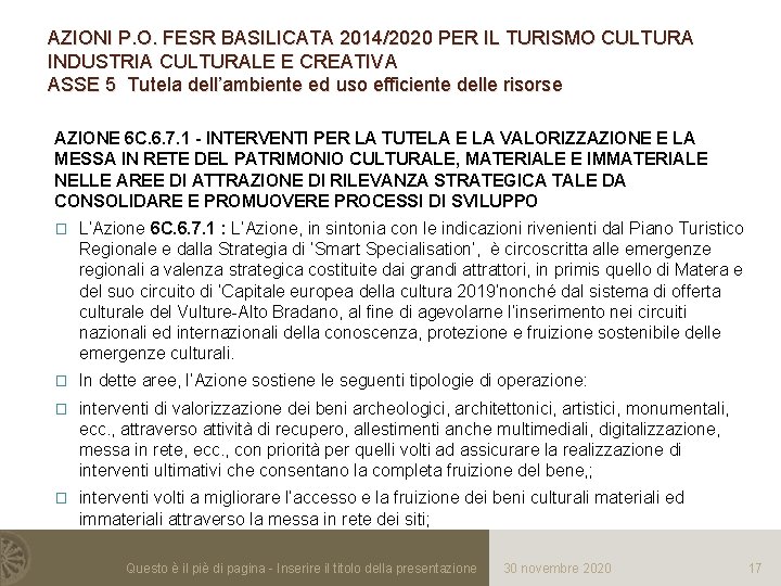 AZIONI P. O. FESR BASILICATA 2014/2020 PER IL TURISMO CULTURA INDUSTRIA CULTURALE E CREATIVA