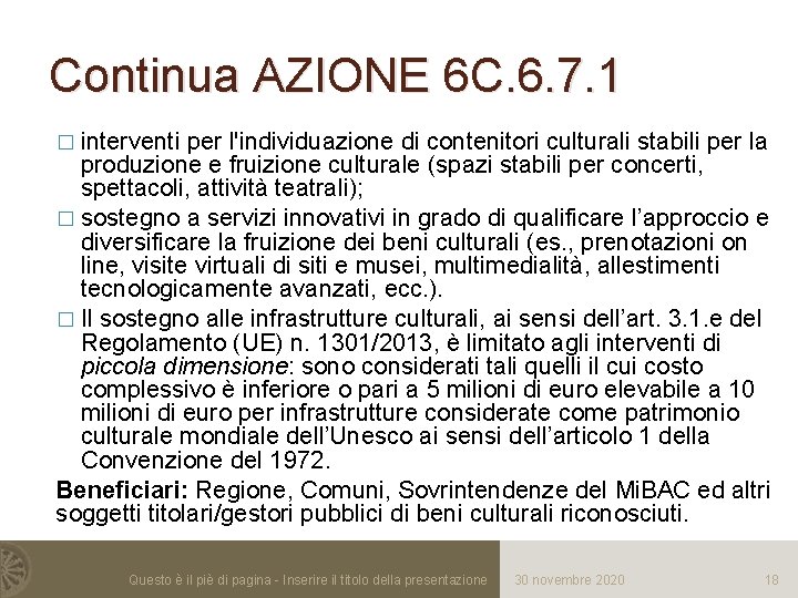 Continua AZIONE 6 C. 6. 7. 1 � interventi per l'individuazione di contenitori culturali