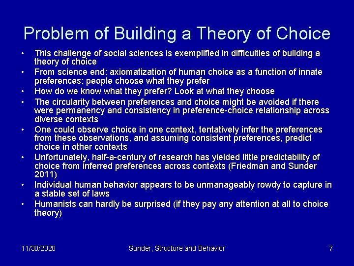 Problem of Building a Theory of Choice • • This challenge of social sciences