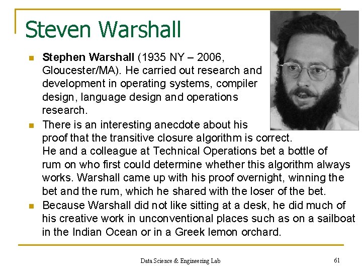 Steven Warshall n n n Stephen Warshall (1935 NY – 2006, Gloucester/MA). He carried