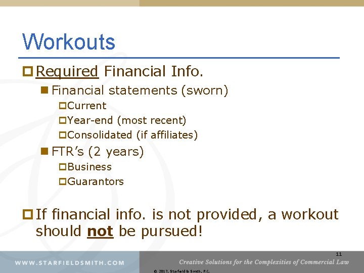 Workouts p Required Financial Info. n Financial statements (sworn) p. Current p. Year-end (most