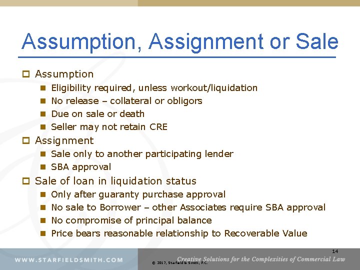 Assumption, Assignment or Sale p Assumption n n Eligibility required, unless workout/liquidation No release