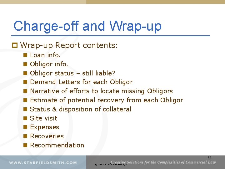 Charge-off and Wrap-up p Wrap-up Report contents: n n n Loan info. Obligor status