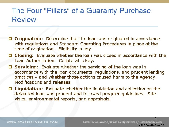 The Four “Pillars” of a Guaranty Purchase Review p Origination: Determine that the loan