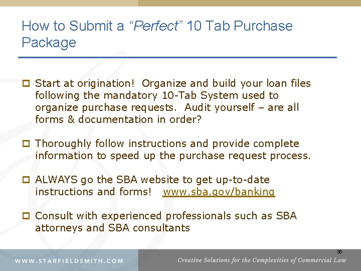 How to Submit a “Perfect” 10 Tab Purchase Package p Start at origination! Organize