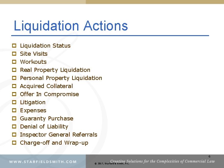 Liquidation Actions p p p p Liquidation Status Site Visits Workouts Real Property Liquidation