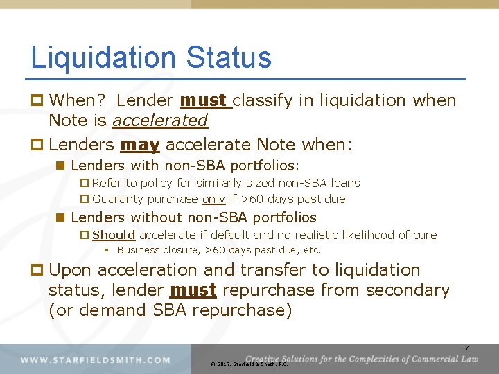 Liquidation Status p When? Lender must classify in liquidation when Note is accelerated p