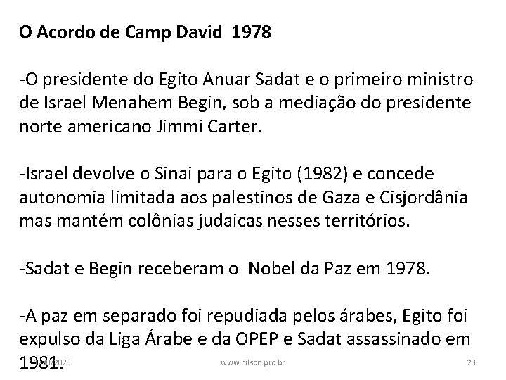 O Acordo de Camp David 1978 -O presidente do Egito Anuar Sadat e o