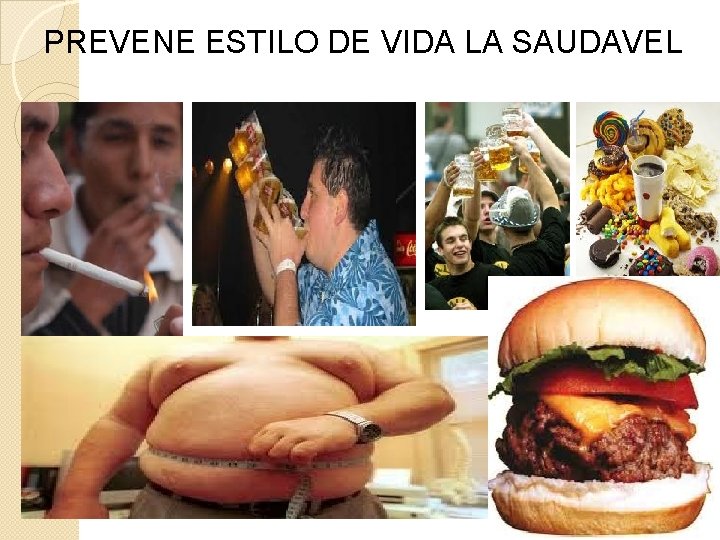 PREVENE ESTILO DE VIDA LA SAUDAVEL 