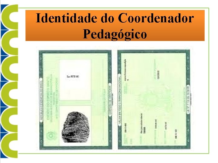 Identidade do Coordenador Pedagógico 