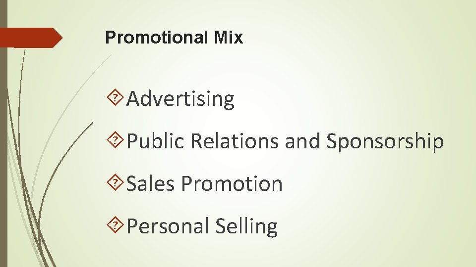 Promotional Mix Advertising Public Relations and Sponsorship Sales Promotion Personal Selling 