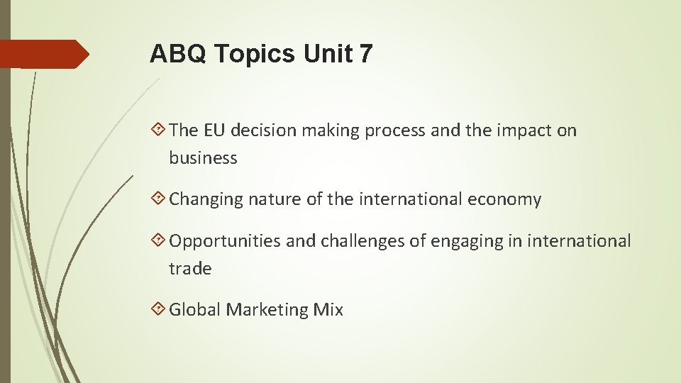 ABQ Topics Unit 7 The EU decision making process and the impact on business