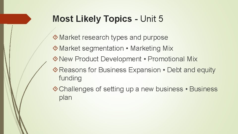 Most Likely Topics - Unit 5 Market research types and purpose Market segmentation •