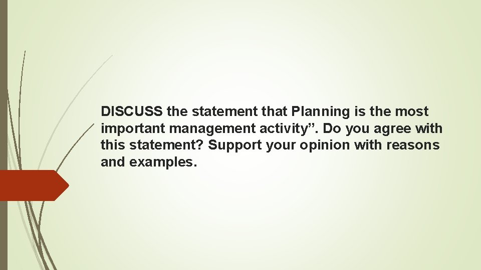 DISCUSS the statement that Planning is the most important management activity”. Do you agree