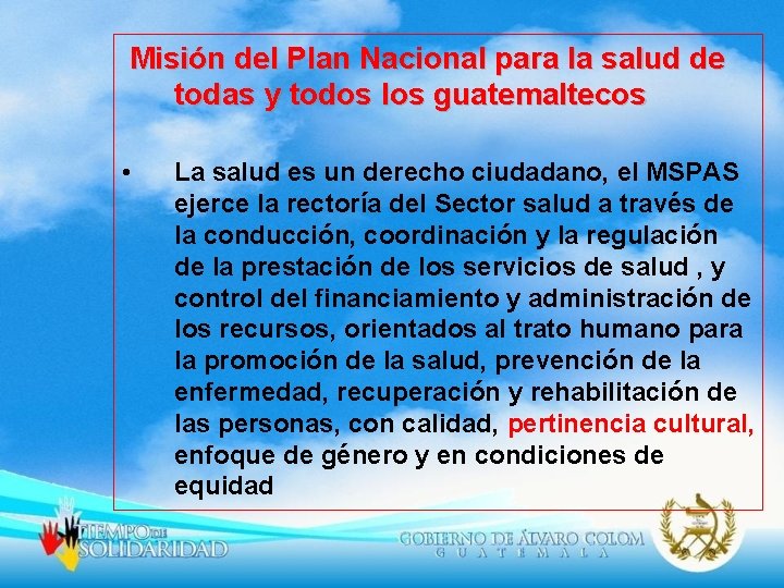 Misión del Plan Nacional para la salud de todas y todos los guatemaltecos •