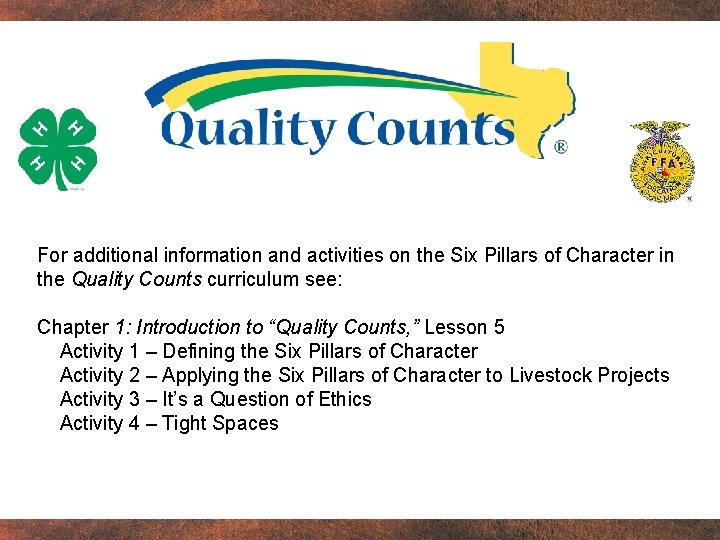 For additional information and activities on the Six Pillars of Character in the Quality