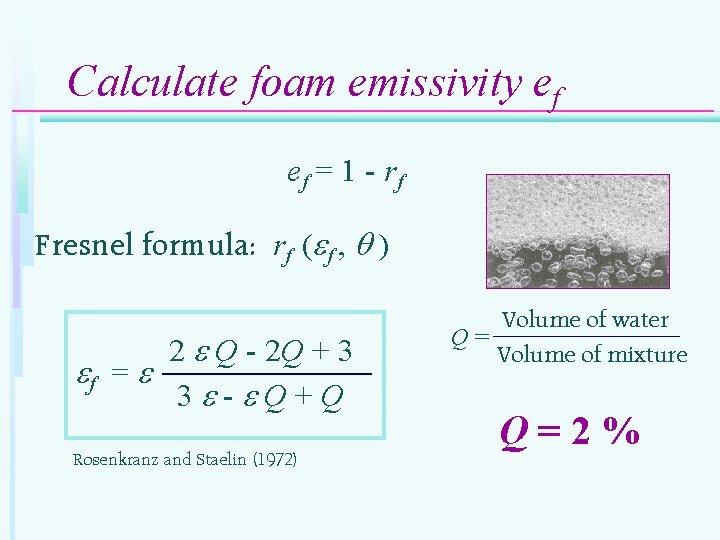 Calculate foam emissivity ef e f = 1 - rf Fresnel formula: rf (