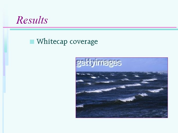 Results n Whitecap coverage 