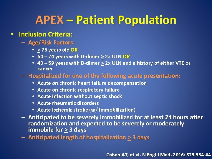 APEX – Patient Population • Inclusion Criteria: – Age/Risk Factors: • > 75 years