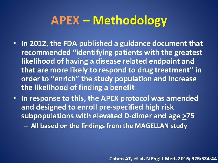 APEX – Methodology • In 2012, the FDA published a guidance document that recommended