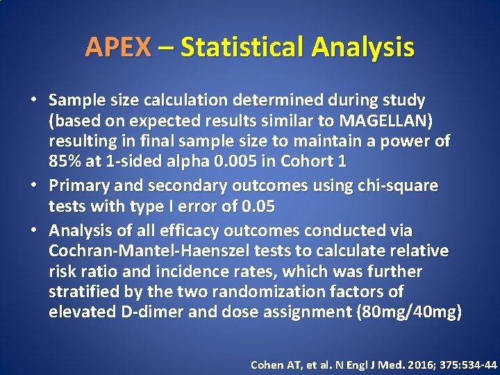 APEX – Statistical Analysis • Sample size calculation determined during study (based on expected