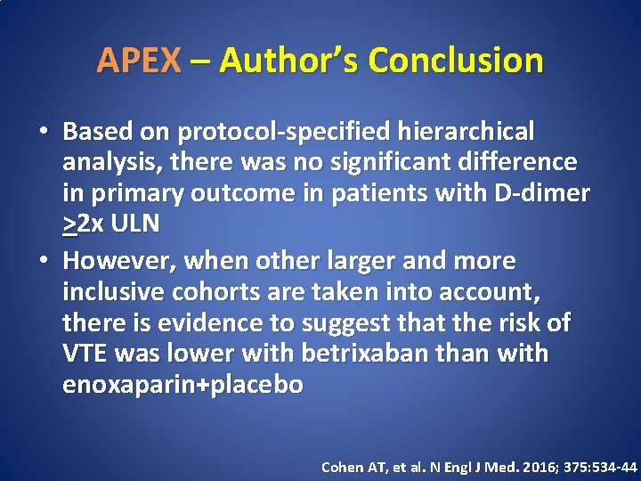 APEX – Author’s Conclusion • Based on protocol-specified hierarchical analysis, there was no significant