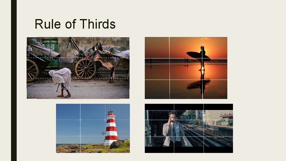 Rule of Thirds Rule of Thirds