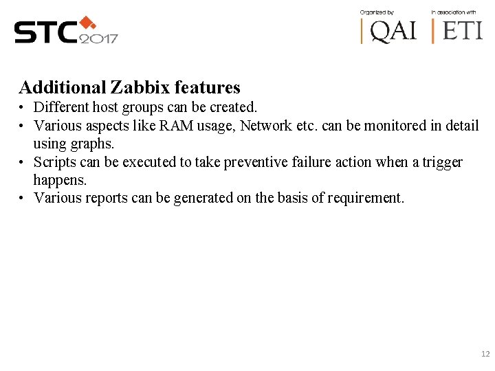 Additional Zabbix features • Different host groups can be created. • Various aspects like