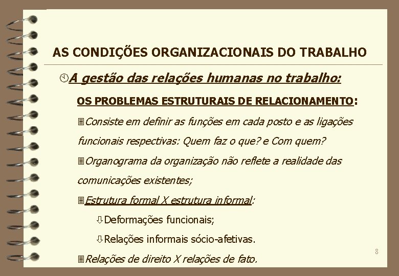 AS CONDIÇÕES ORGANIZACIONAIS DO TRABALHO ÀA gestão das relações humanas no trabalho: OS PROBLEMAS
