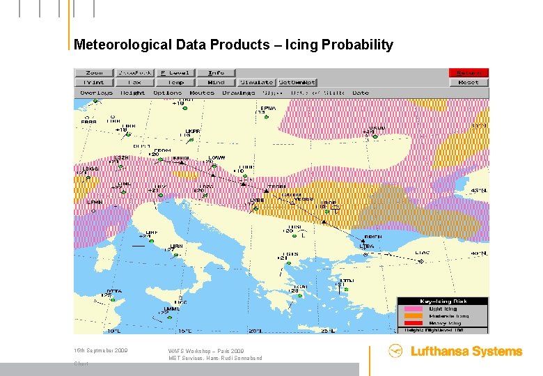 Meteorological Data Products – Icing Probability 15 th Septmeber 2009 Chart WAFS Workshop –