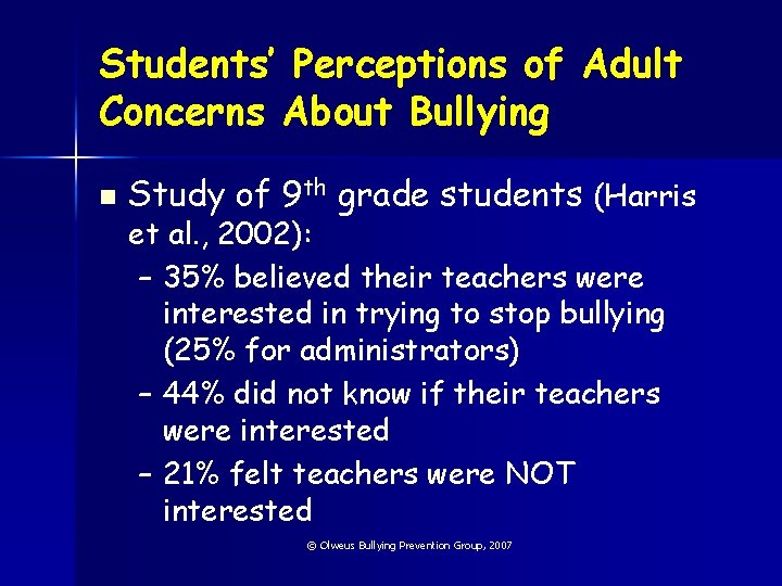 Students’ Perceptions of Adult Concerns About Bullying n Study of 9 th grade students