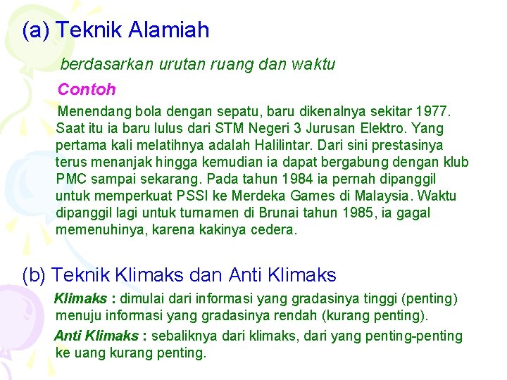 (a) Teknik Alamiah berdasarkan urutan ruang dan waktu Contoh Menendang bola dengan sepatu, baru (a) Teknik Alamiah berdasarkan urutan ruang dan waktu Contoh Menendang bola dengan sepatu, baru